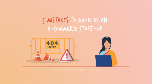 5 mistakes to avoid in an e-commerce start-up - suta