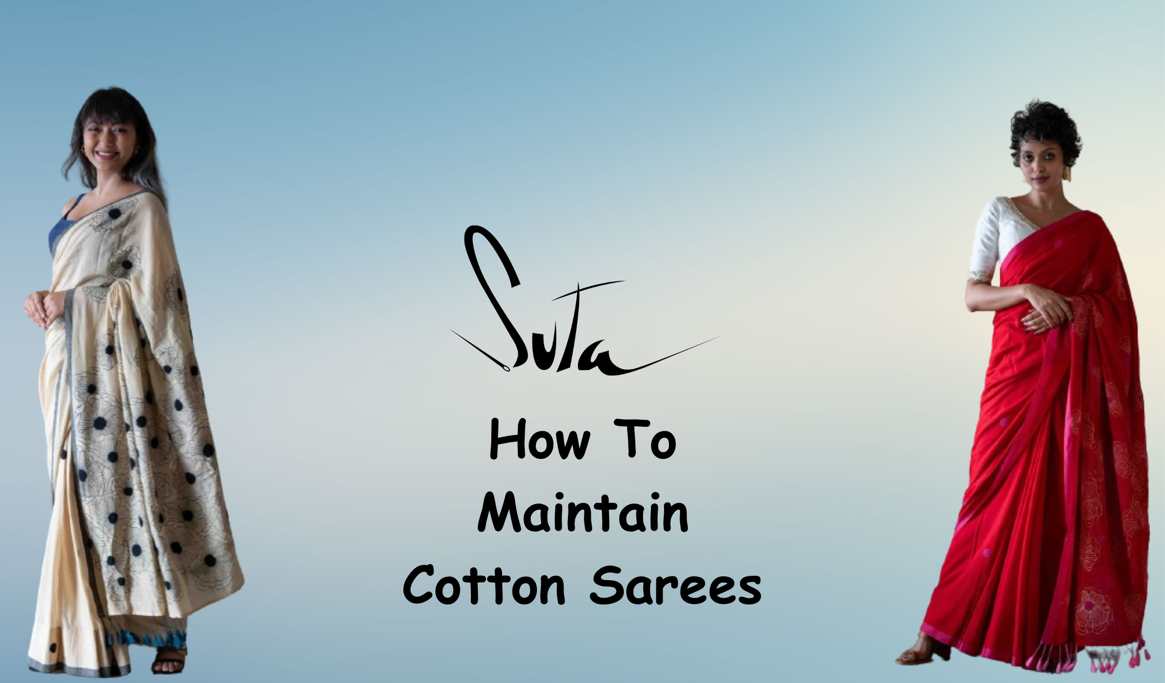 How to Maintain and Care for Your Precious Cotton Sarees
