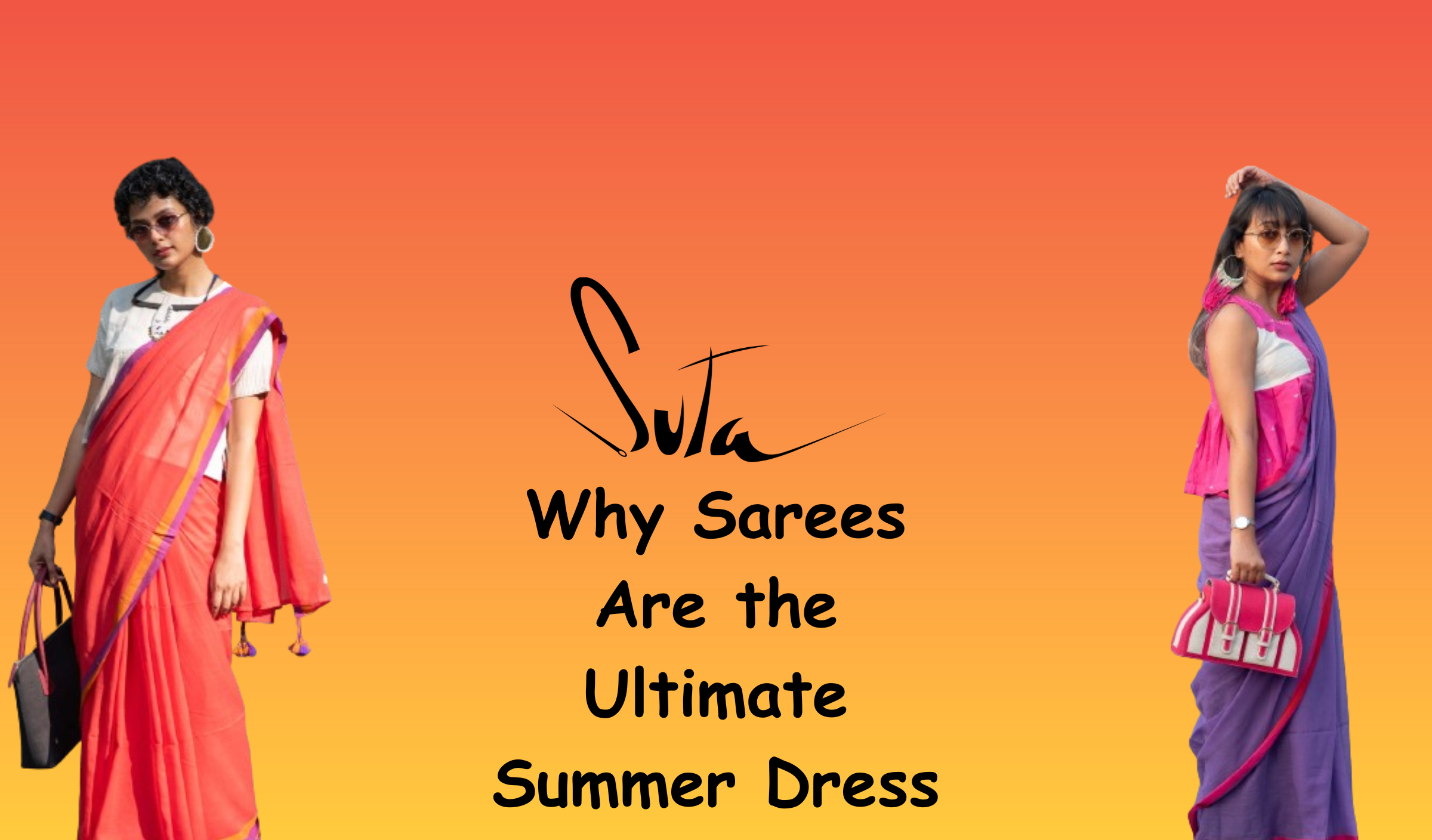Why Sarees Are the Ultimate Summer Dress!