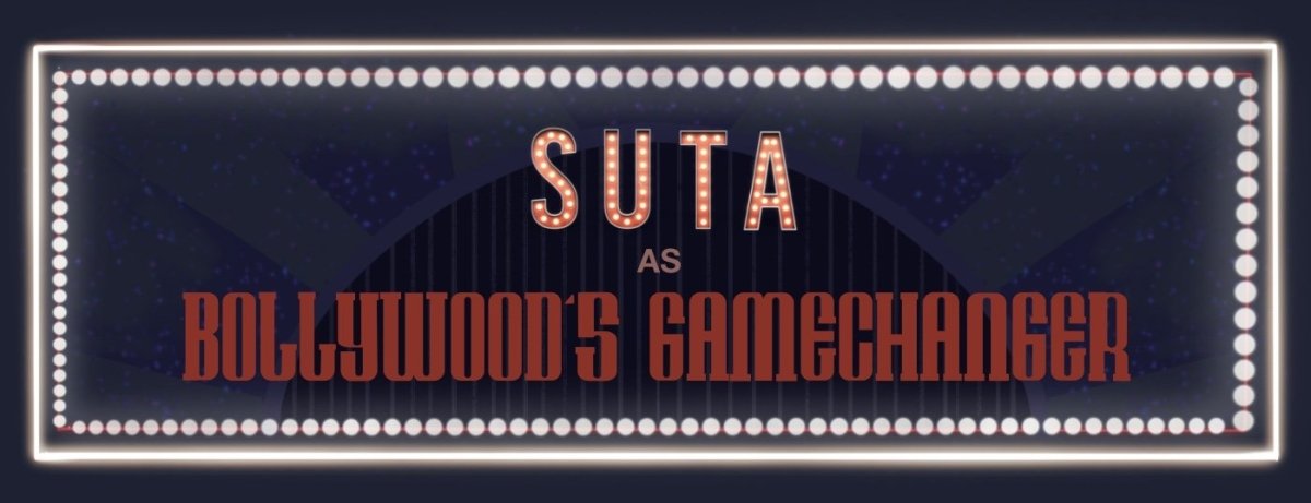 Suta as Bollywood's gamechanger - suta