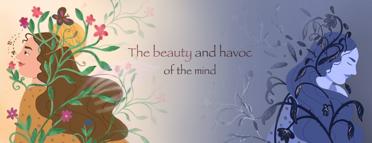 The beauty and havoc of the mind - suta