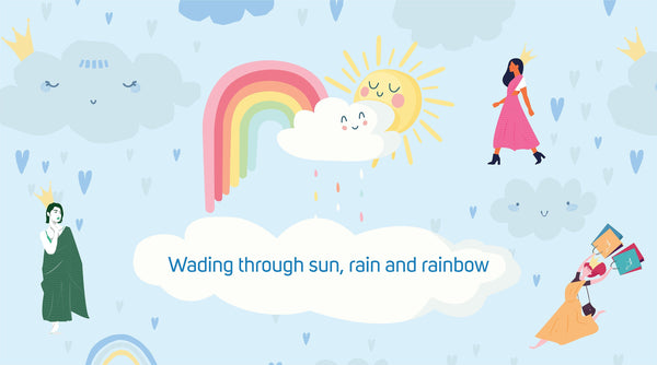Wading through the Rain, Shine and Rainbow! - suta