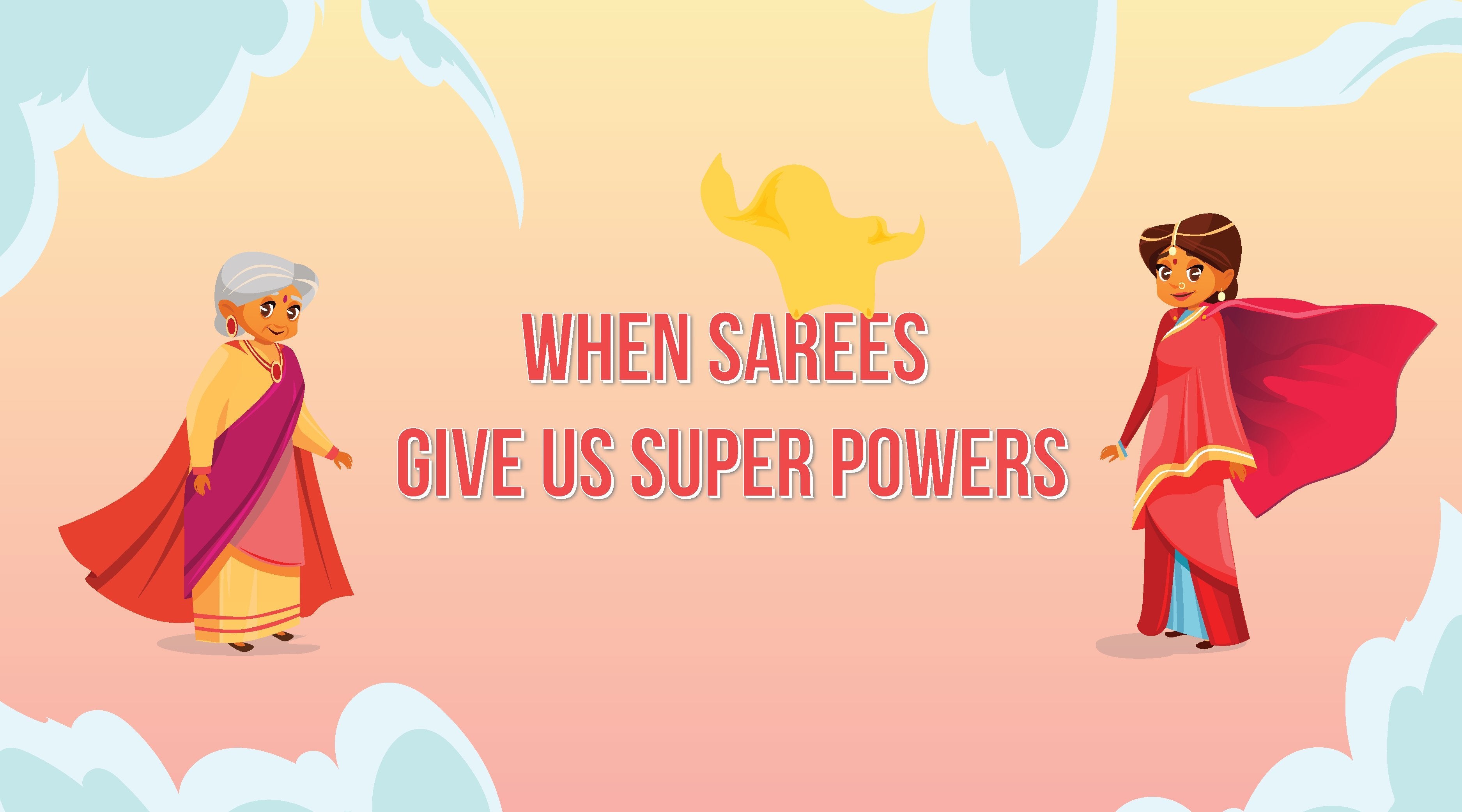 When the saree gives us superpowers! - suta
